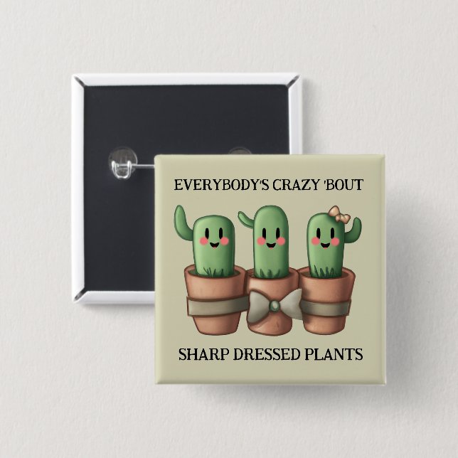 Funny Cacti Everybody's Crazy 'Bout Sharp ... 15 Cm Square Badge (Front & Back)