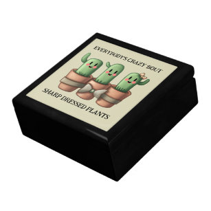 Funny Cacti Everybody's Crazy 'Bout Sharp ... Gift Box