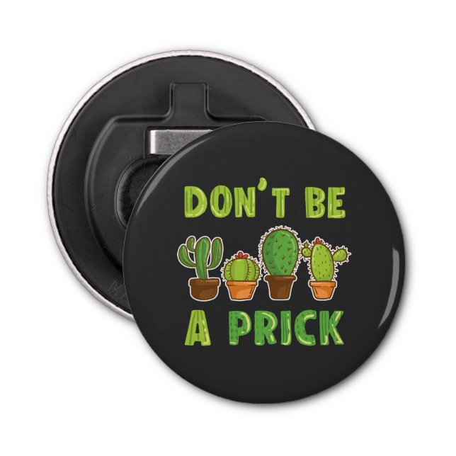 Funny Cacti Succulents Indoor Cactus Plants Bottle Opener (Front)