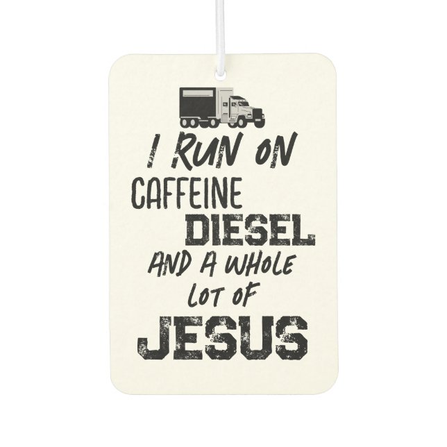 FUNNY Caffeine Diesel And Jesus Grunge Trucker Car Air Freshener (Front)