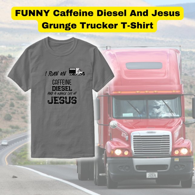 FUNNY Caffeine Diesel And Jesus Grunge Trucker T-Shirt (Creator Uploaded)