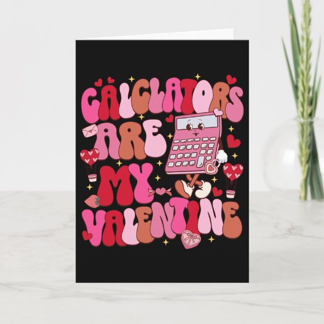 Funny Calculators Are My Valentine Math Teacher  Card (Front)