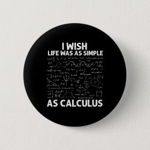 Funny Calculus For Men Women Math Teacher Math Jok 6 Cm Round Badge