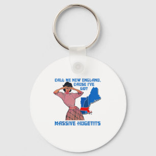 Funny Call Me New England Cause I Ve Got Mive Huge Key Ring