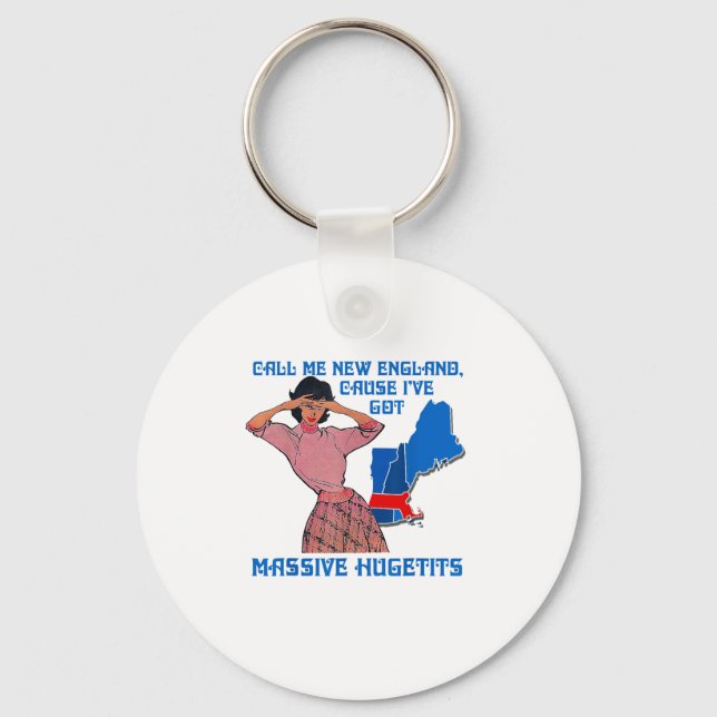 Funny Call Me New England Cause I Ve Got Mive Huge Key Ring (Front)
