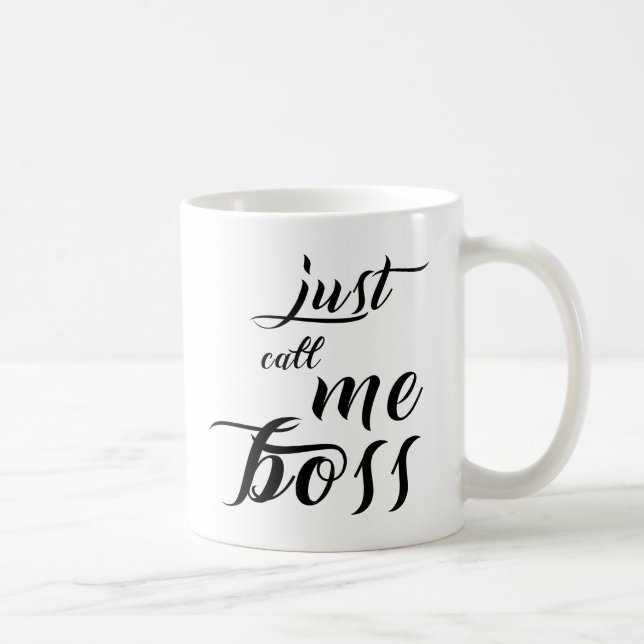 Funny Call Me Quotes Just Call Me Boss Gifts Boss Coffee Mug (Right)