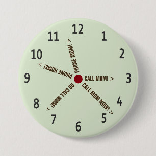 Funny Call Mum Imaginary Clock 7.5 Cm Round Badge
