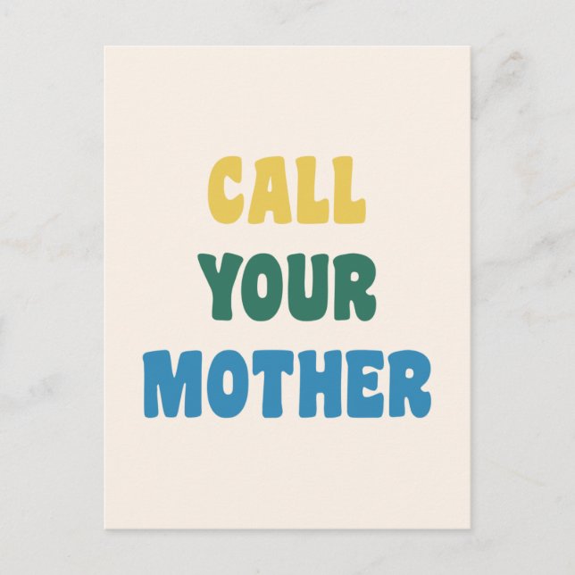 Funny Call Your Mother Mum Colourful Quote  Postcard (Front)