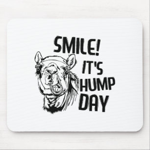 Funny Camel Smile! It's Hump Day Funny Hump Day Mouse Pad