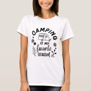 Funny Camper Camping is My Favourite season T-Shir T-Shirt
