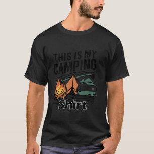 Funny Camper Hiking Tent RV Nature Humour This is T-Shirt