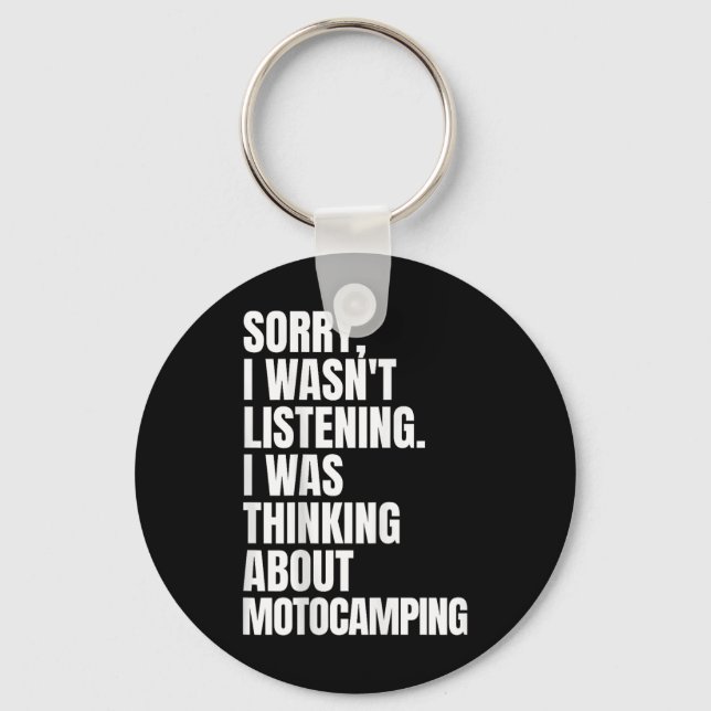 Funny Camper Sorry I Was Thinking About Motocampin Key Ring (Front)