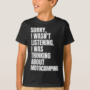 Funny Camper Sorry I Was Thinking About Motocampin T-Shirt