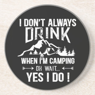 Funny camping and drinking sayings coaster