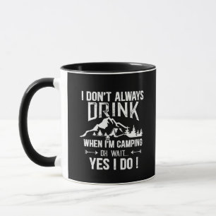 Funny camping and drinking sayings mug