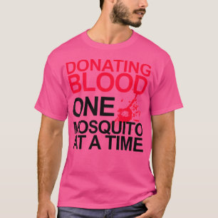 Funny Camping Donating Blood One Mosquito At A T T-Shirt