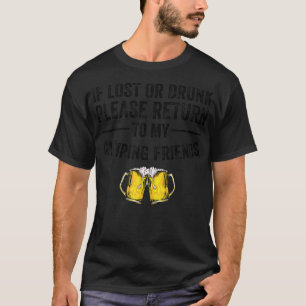 Funny Camping Drinking Gift  Cute Camp Beer Lover  T-Shirt