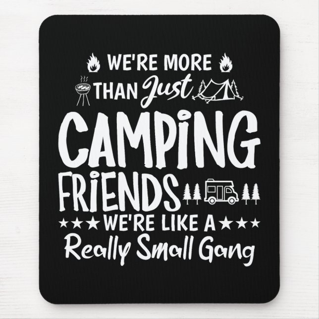 Funny Camping Friends Small Gang Gift Mouse Pad (Front)