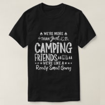Funny Camping Friends Small Gang Gift