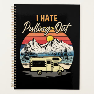 Funny Camping I Hate Pulling Out Retro Travel Planner