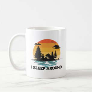 Funny Camping - I Sleep Around Coffee Mug