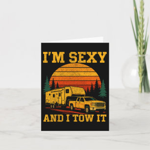 Funny Camping I'm Y And I Tow It Rv Camper Card