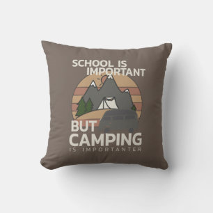 Funny Camping is Importanter  Cushion