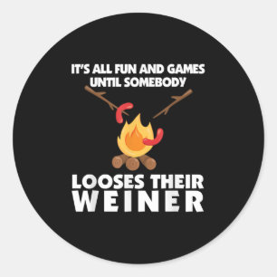 Funny Camping Loose Your Weiner Campfire Classic Round Sticker