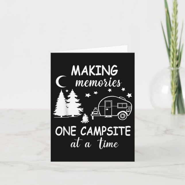 Funny Camping Making Memories One Campsite At A Ti Card (Front)