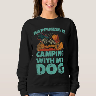 Funny Camping Quote Happiness Is Camping With My D Sweatshirt