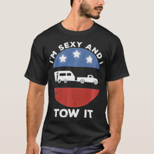 Funny Camping RV Im Sey And I Tow It  T-Shirt