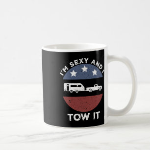 Funny Camping Rv Im Y And I Tow It  Coffee Mug