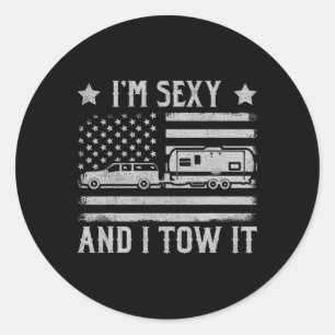 Funny Camping Rv Im Y And I Tow It I'm Y And I Tow Classic Round Sticker