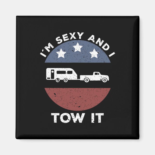 Funny Camping Rv Im Y And I Tow It  Magnet (Front)