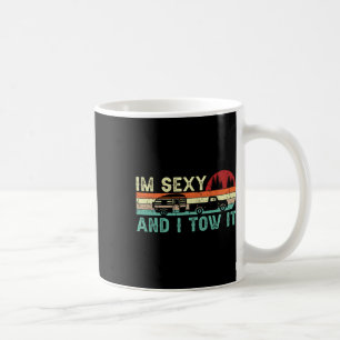 Funny Camping Rv Im Y And I Tow It Rv Camper 1  Coffee Mug