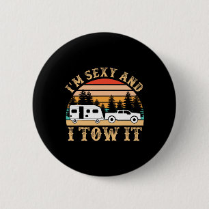 Funny Camping Rv Im Y And I Tow It Rv Camper 6 Cm Round Badge