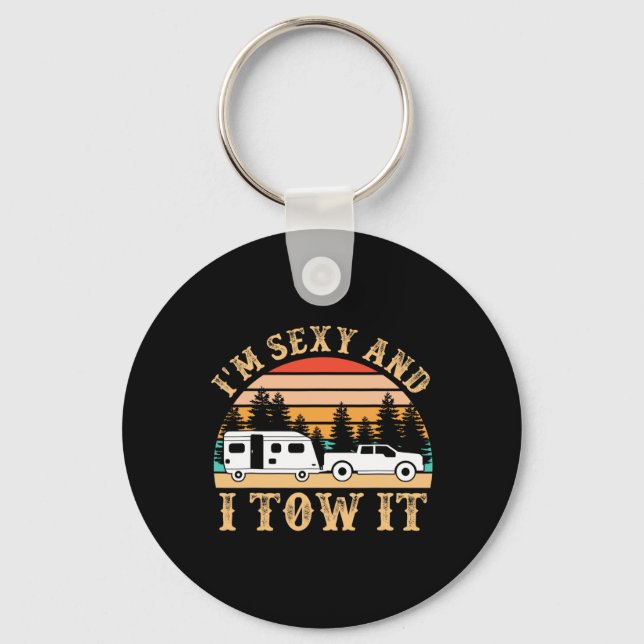 Funny Camping Rv Im Y And I Tow It Rv Camper  Key Ring (Front)