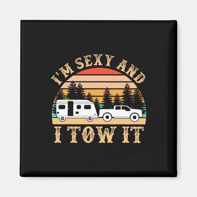Funny Camping Rv Im Y And I Tow It Rv Camper  Magnet (Front)