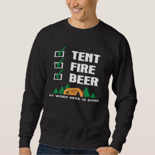 Funny Camping Slogan Tent Fire Beer Checklist Work Sweatshirt