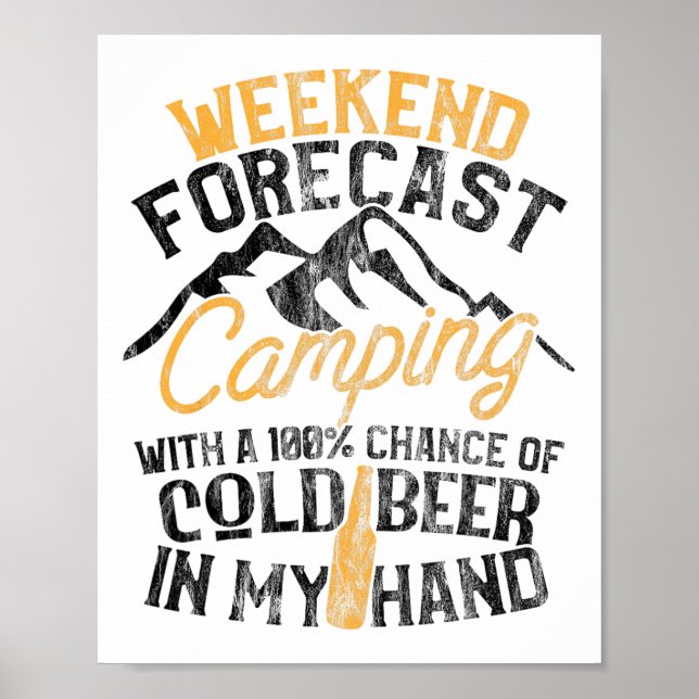 Funny Camping Weekend Forecast 100% Chance Beer  Poster (Front)