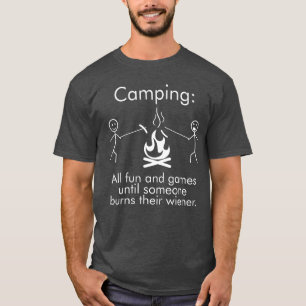 Funny Camping with Saying All Fun and Games Wiener T-Shirt