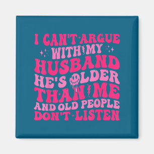 Funny Can' Argue Husband Husband Wife Magnet