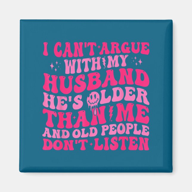 Funny Can' Argue Husband Husband Wife Magnet (Front)