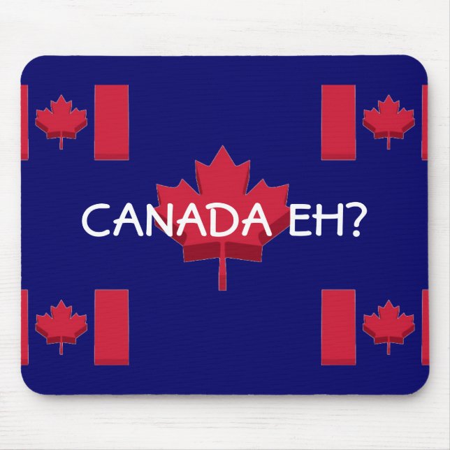FUNNY CANADA EH? MOUSE PAD (Front)