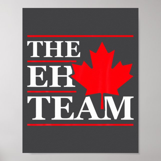 Funny Canada Eh Team Canadian Comedy Sarcasm Map  Poster (Front)