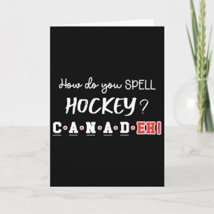 Funny Canada Hockey Eh Spelling Canadian Card