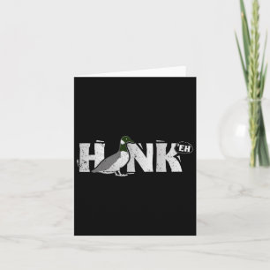Funny Canadian Goose Geese Honk North Bird Hunting Card