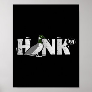 Funny Canadian Goose Geese Honk North Bird Hunting Poster