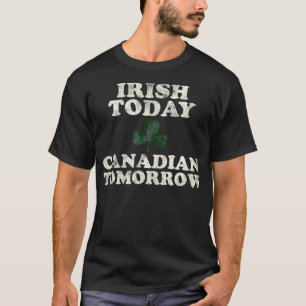 Funny Canadian Irish St Patricks Day Canada T-Shirt