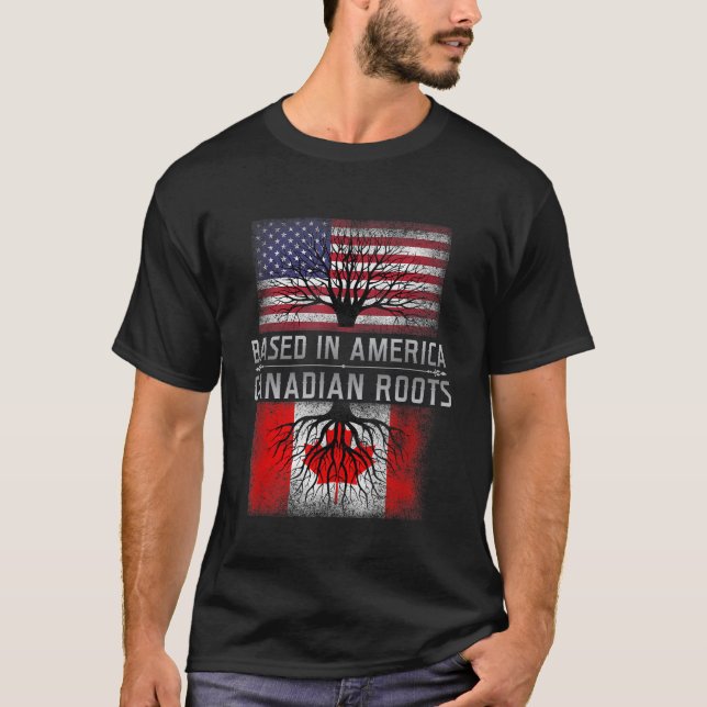 Funny Canadian Roots Canada America American Quote T-Shirt (Front)
